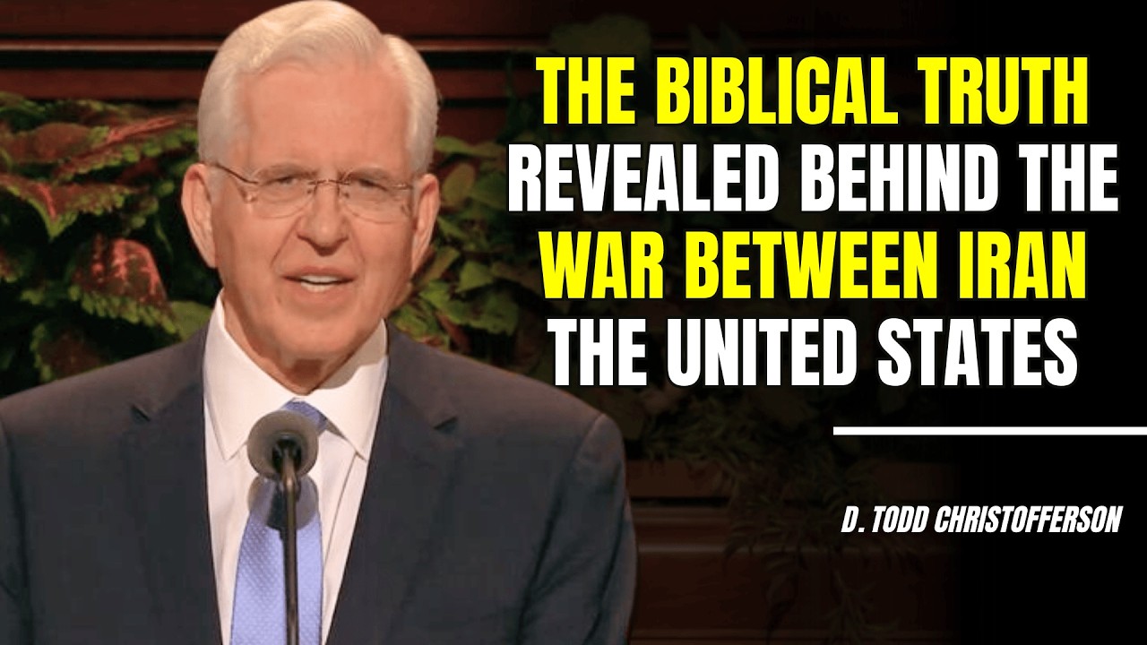D. Todd Christofferson | The Biblical Truth Revealed Behind the War Between Iran & the United States