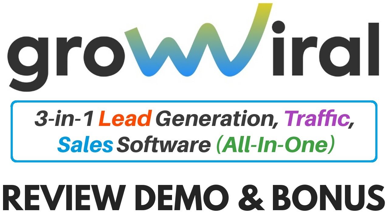 GrowViral Review Demo Bonus - 3 in 1 Lead Generation, Traffic & Sales Software (All-In-One)