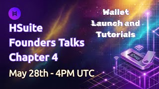 HSuite Ecosystem Talks — Chapter 4: HSuite Wallet Launch