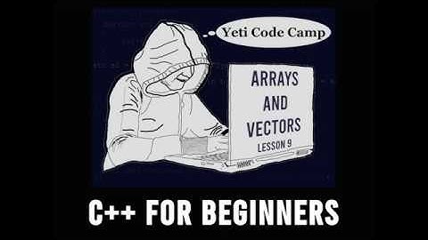 C++ for Beginners  Video 09 – Arrays