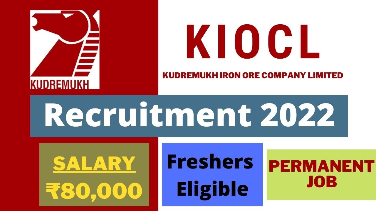 KIOCL Recruitment 2022 | Salary ₹ 80,000 | Permanent Job | Freshers Eligible | Latest Jobs 2022