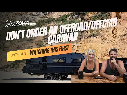 TOP TIPS WHEN BUILDING AN OFFROAD OFFGRID CARAVAN