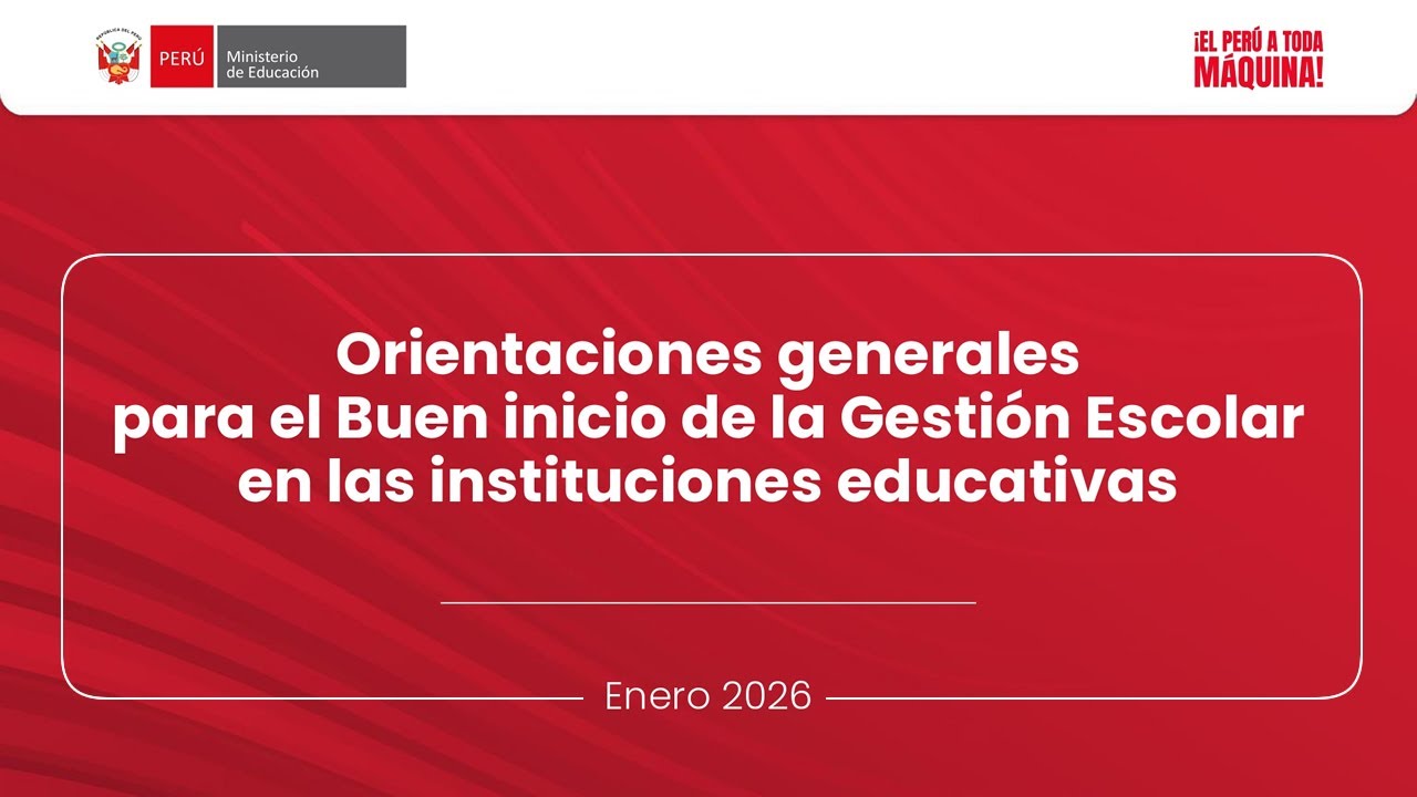 Orientaciones generales para el Buen inicio de la Gestión Escolar en las instituciones educativas