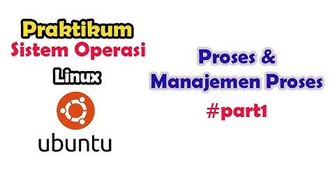 Manajemen Proses Linux Ubuntu Part1