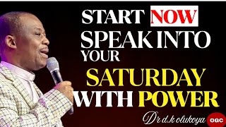 Saturday 25th July, 2026 | Speak Into Your Saturday With Power | Dr D.K Olukoya 