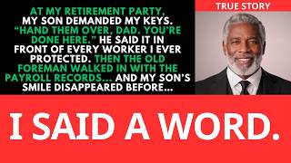 Information At My Retirement Party, My Son Demanded My Keys — Foreman Showed Payroll… | Life Stories. Update