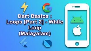 Loops in Dart [Part 2] | While Loop in Dart | Dart Basics | Flutter Malayalam Course