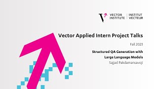 Structured QA Generation with Large Language Models - Vector Intern Talks