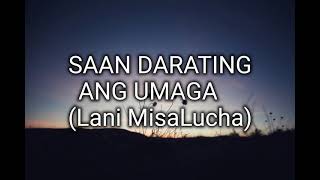 Lani MisaLucha - Saan Darating ang Umaga (Lyrics) 🎶
