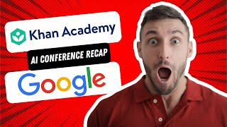 Recap: AI4 Conference Unveils Exciting AI Breakthroughs from Khan Academy and Google