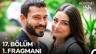 Muhtemel Aşk 17. 1. Fragmanı 