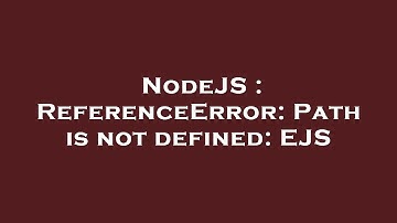 NodeJS : ReferenceError: Path is not defined: EJS