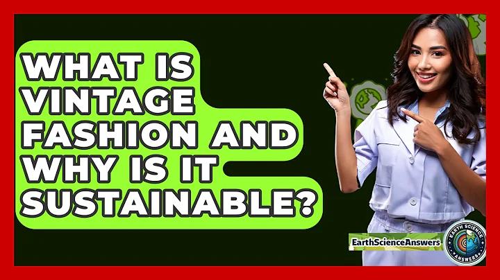 What Is Vintage Fashion And Why Is It Sustainable? - Earth Science Answers