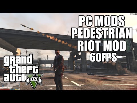 GTA 5 PC Pedestrian Riot Mod - Grand Theft Auto 5 PC Modding 1080P 60fps