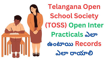 Telangana Open School Society TOSS Open Inter Practicals ఎలా ఉంటాయి Records ఎలా రాయాలి! #openinter