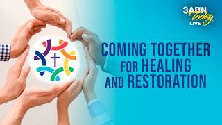 Coming Together For Healing And Restoration | 3abn Today Live