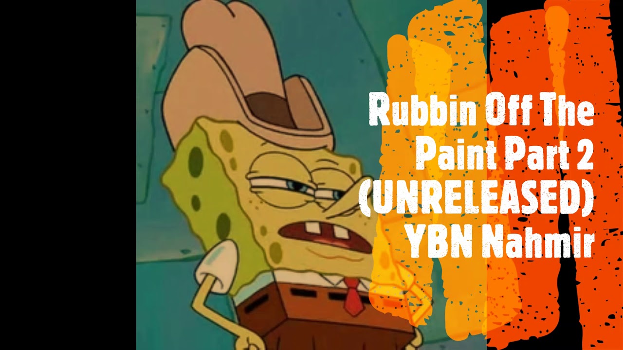 YBN Nahmir - Rubbin Off The Paint Part 2 (UNRELEASED) - YouTube