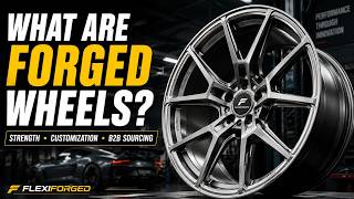 What Are Forged Wheels? Strength, Customization, and B2B Sourcing Explained