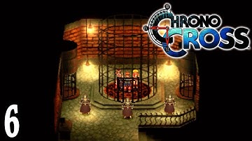 Chrono Cross ~ Part 6