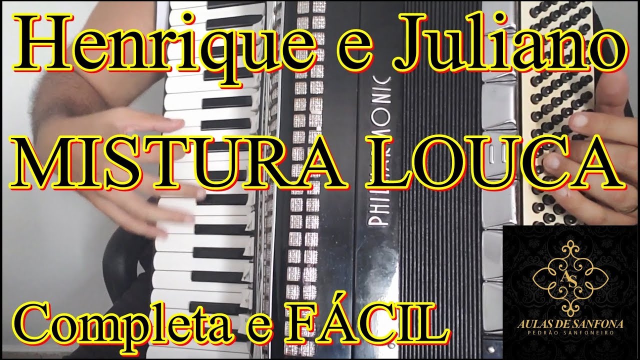 Vídeo Aula Acordeon - Henrique e Juliano  - MISTURA LOUCA - Completa e FÁCIL