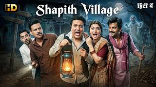 SHAPITH VILLAGE (HD) New Superhit Comedy Romantic Bollywood 4k Movie | Govinda, Hansika, Ravi Kishan