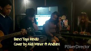 #BENCITAPIRINDU #DIANANASUTION #ANDHINI #HITS #COVER   Benci Tapi rindu - Aldi Minor Ft Andhini