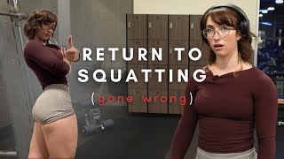 RETURN TO SQUATTING (gone wrong)