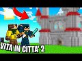 CREO LA COSTRUZIONE IMPOSSIBILE PER KENDAL - VITA IN CITTÀ 2 - Minecraft #51