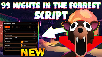 *NEW* 99 Nights in the Forest Script (PASTEBIN 2025) (KILL AURA ,FARM TREE ,ESP, TP TO FIRE NIGHT )