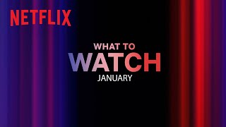 New on Netflix | January