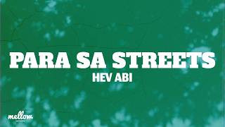 Hev Abi - Para Sa Streets (Lyrics)