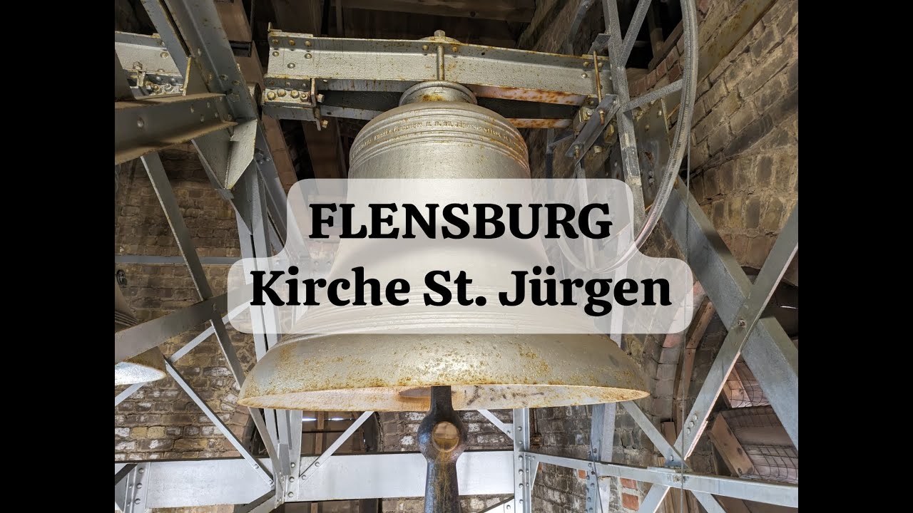 Flensburg - Glocken der evang. Kirche St. Jürgen