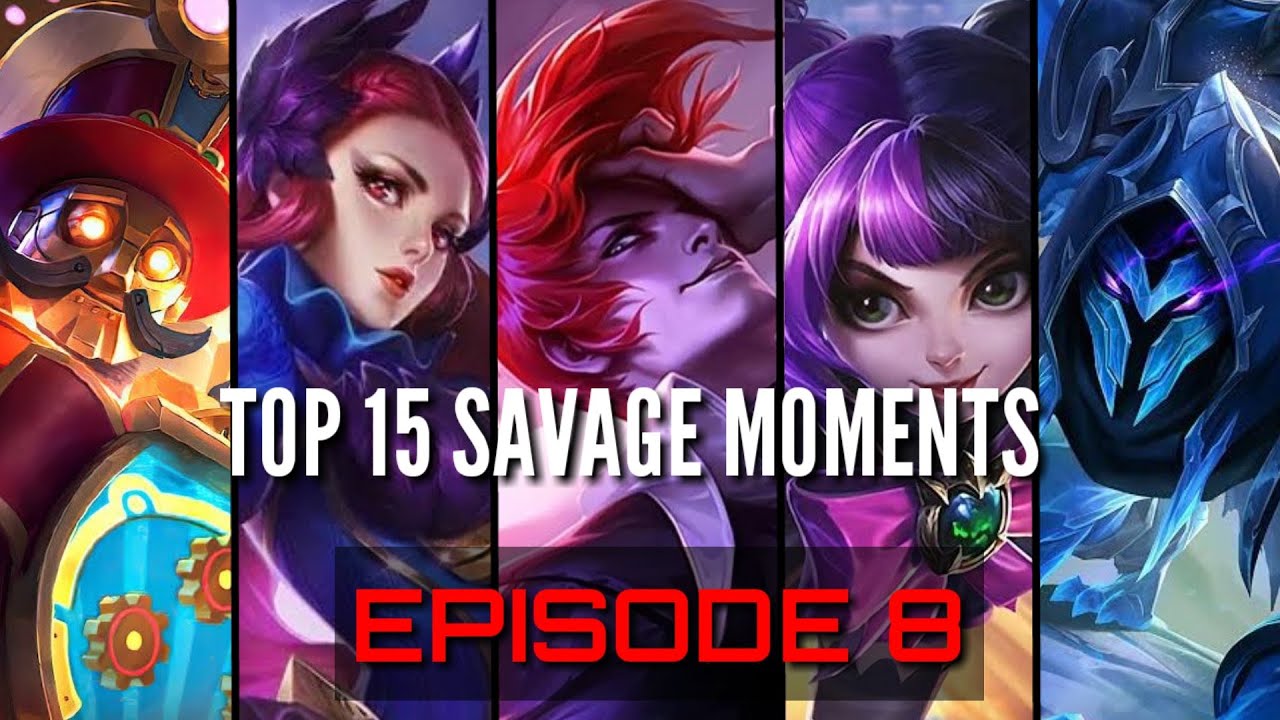 Top 15 Savage Moments | Episode 8 | Mobile Legends: Bang Bang
