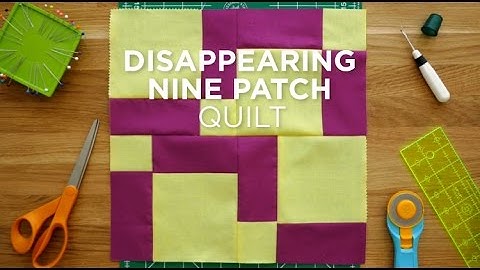 Make an Easy Disappearing Nine Patch Quilt Block - Quilt Snips