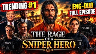 The Rage of A Sniper Hero Full Movie 2026 English Dub | Pahlawan Penembak Jitu Full Episode Sub-Indo