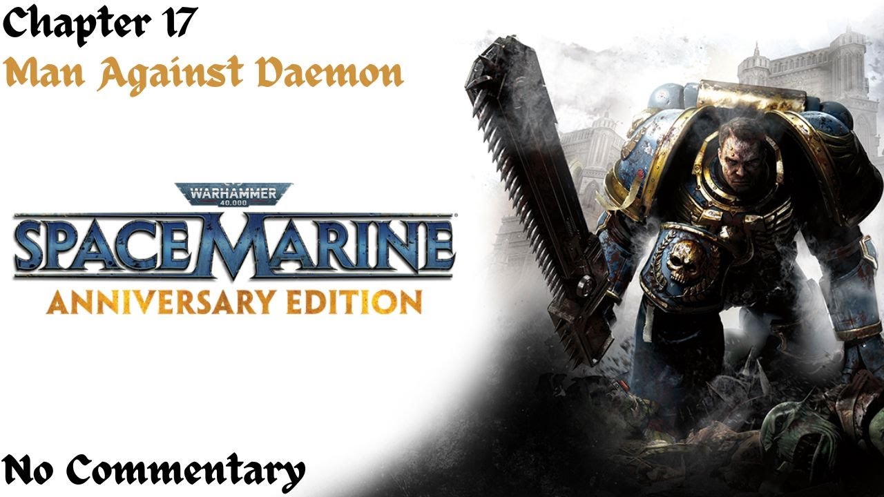 Warhammer 40K: Space Marine - [Collectables Walkthrough] - Chapter 17 ...