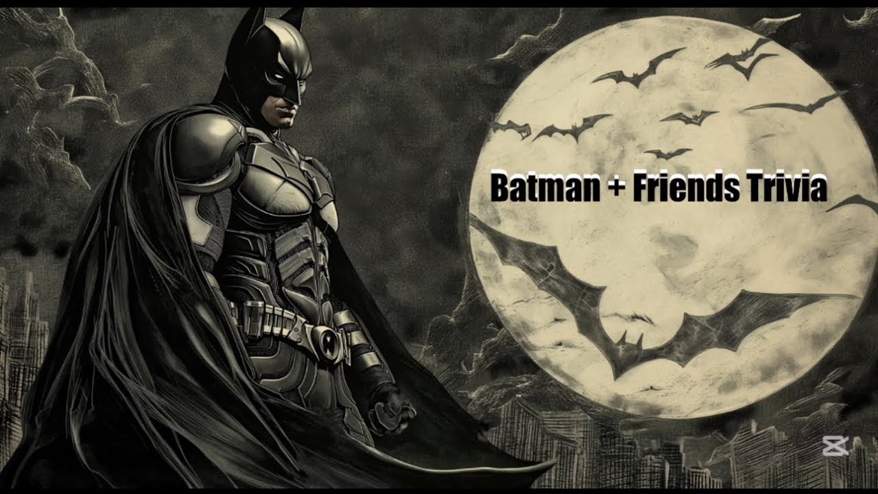 Batman and Friends Trivia 