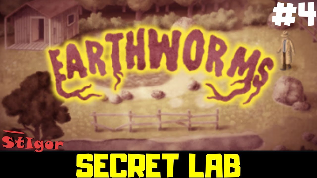 EARTHWORMS - EPISODE #4 - SECRET LAB - GAMEPLAY - WALKTHROUGH