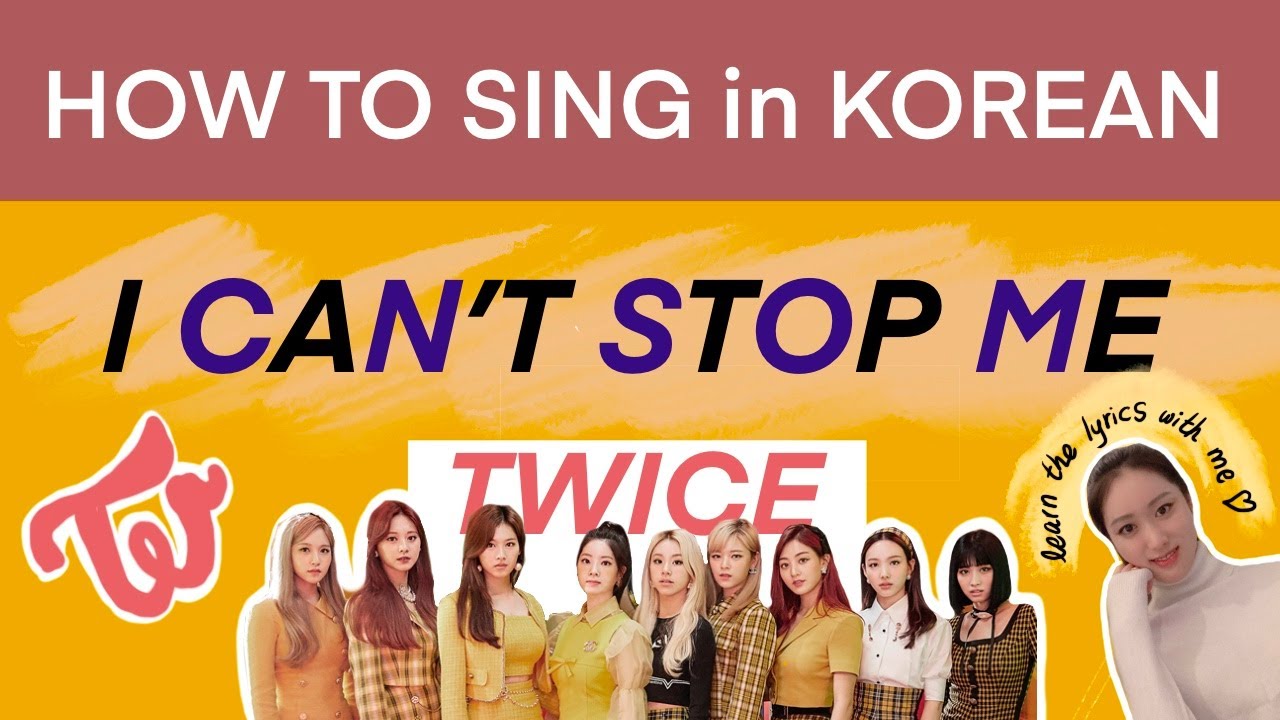 [sing-along tutorial] How to sing I Can't Stop Me by Twice / Learn Korean Lyrics