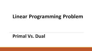 18 LPP - Primal Vs  Dual