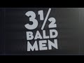3 ½ Bald Men - Lightsabre Cocksucking Blues