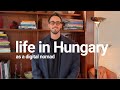 Life in Hungary as a Digital Nomad | Schengen Limits and Future Residency Options