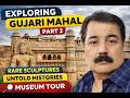🏰 Gujari Mahal, Gwalior | Historic Palace & Museum Tour | Part 2