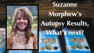 Suzanne Morphews Autopsy Released, What next?