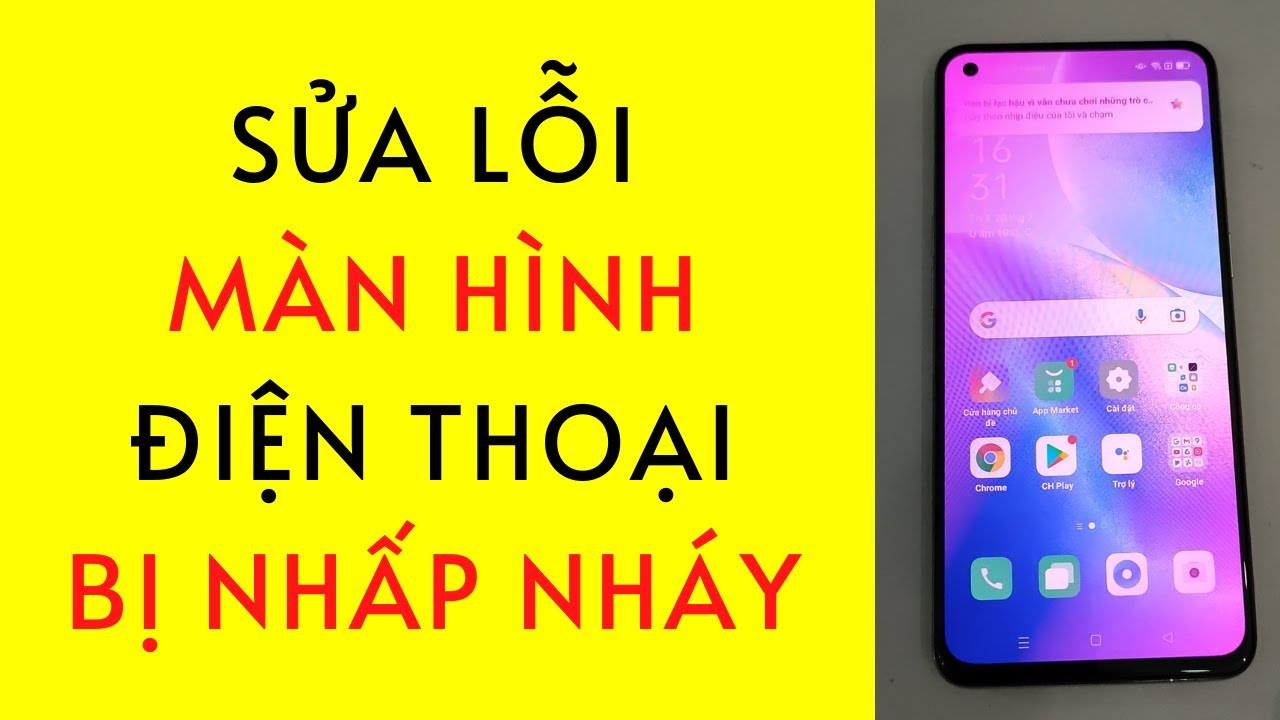 Cách Sửa Lỗi Màn Hình Điện Thoại Bị Chớp Nháy - youtube