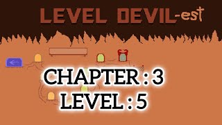 LEVEL DEVIL | CHAPTER 3 | LEVEL 5