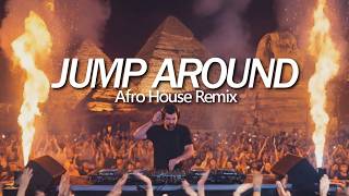 House Of Pain - Jump Around Resould Afro House Remix