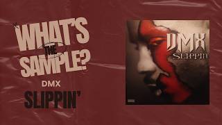 DMX - Slippin' (What's The Sample) #whatsthesample