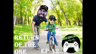 Solidcast #42 Return of the ONE