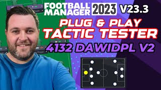 Plug and Play Tactic Tester - 4132 DAWIDPL V2 - FM23.3 - Football Manager 2023